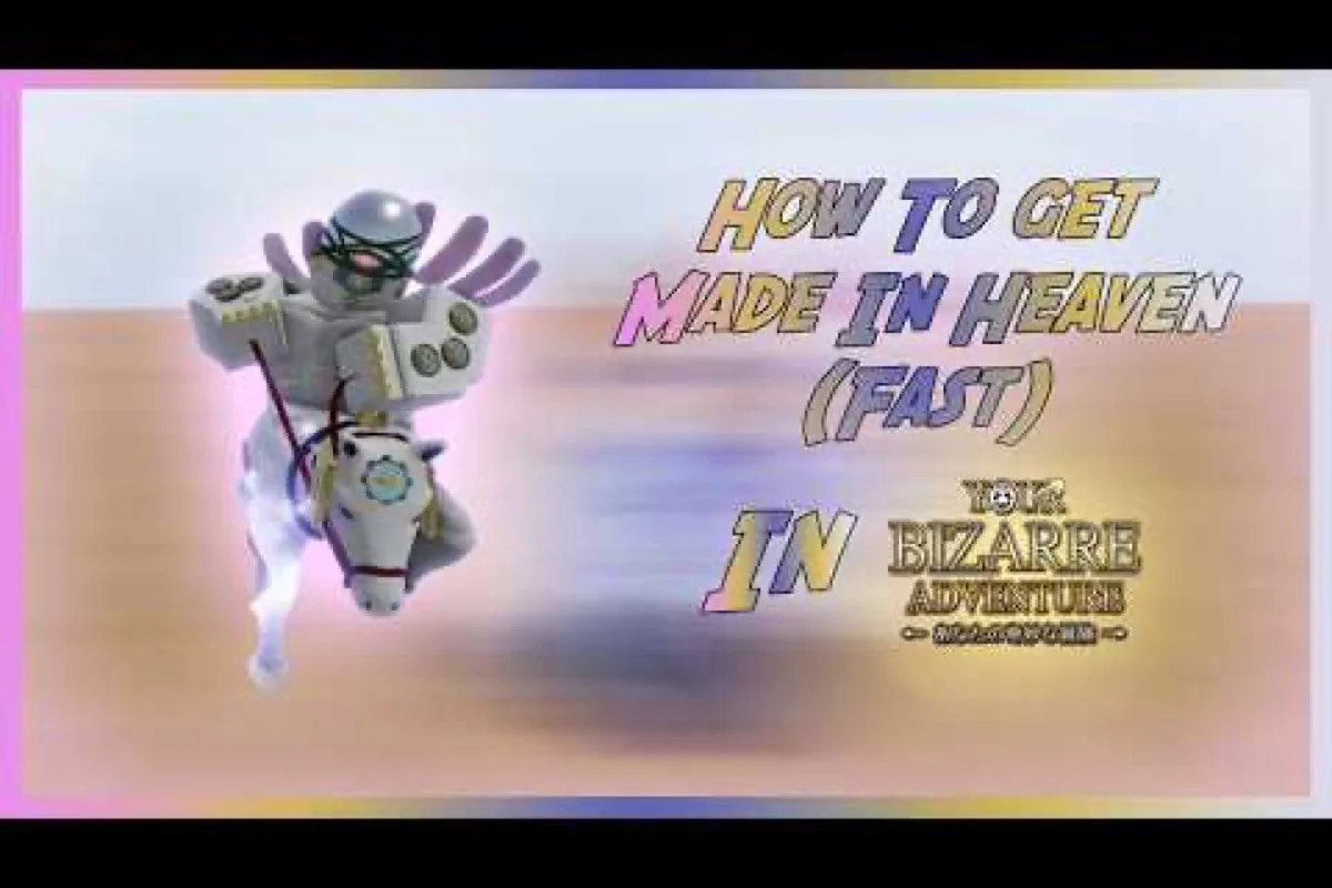 Your Bizarre Adventure YBA How to Get Made in Heaven: Quest